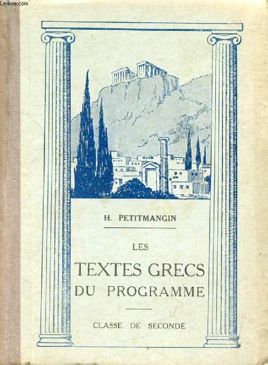 LES TEXTES GRECS DU PROGRAMME, CLASSE DE 2de