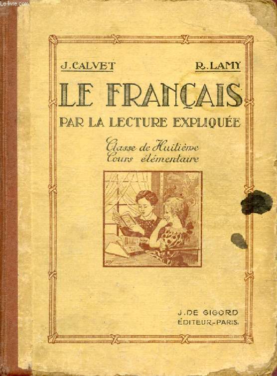 LE FRANCAIS PAR LA LECTURE EXPLIQUEE, COURS ELEMENTAIRE, CLASSE DE 8e