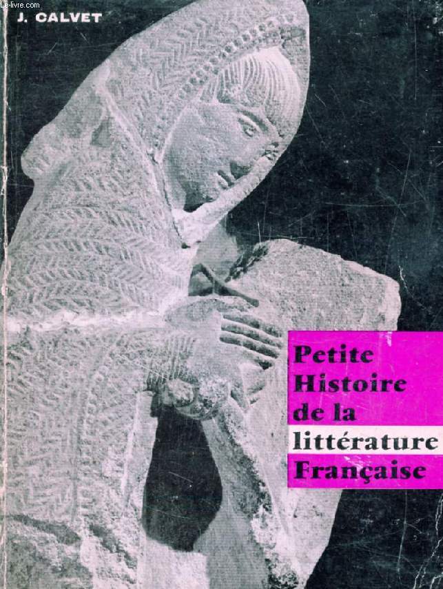 PETITE HISTOIRE ILLUSTREE DE LA LITTERATURE FRANCAISE