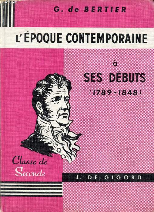 LES DEBUTS DE L'EPOQUE CONTEMPORAINE, 1789-1848, CLASSE DE 2de
