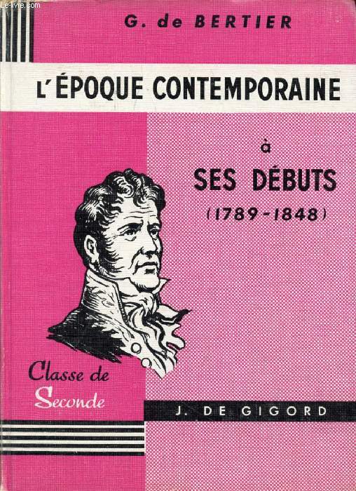 LES DEBUTS DE L'EPOQUE CONTEMPORAINE, 1789-1848, CLASSE DE 2de