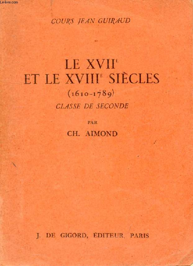 LE XVIIe ET LE XVIIIe SIECLES (1610-1789), CLASSE DE 2de
