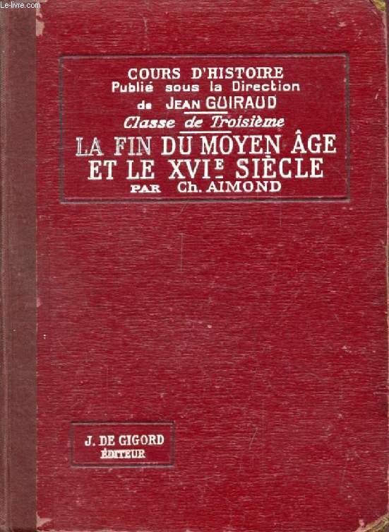 LA FIN DU MOYEN AGE ET LE XVIe SIECLE (1328-1610), CLASSE DE 3e