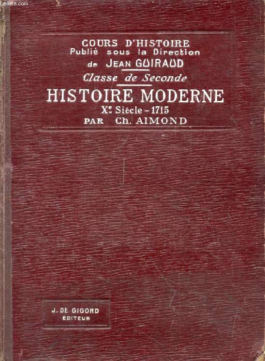 HISTOIRE MODERNE, DU Xe SIECLE A 1715, CLASSE DE 2de