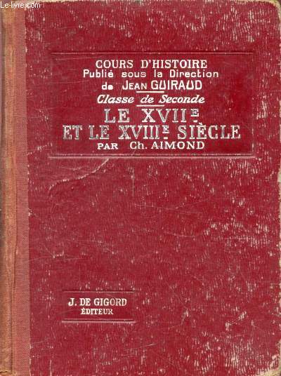LE XVIIe ET LE XVIIIe SIECLE (1610-1789), CLASSE DE 2de