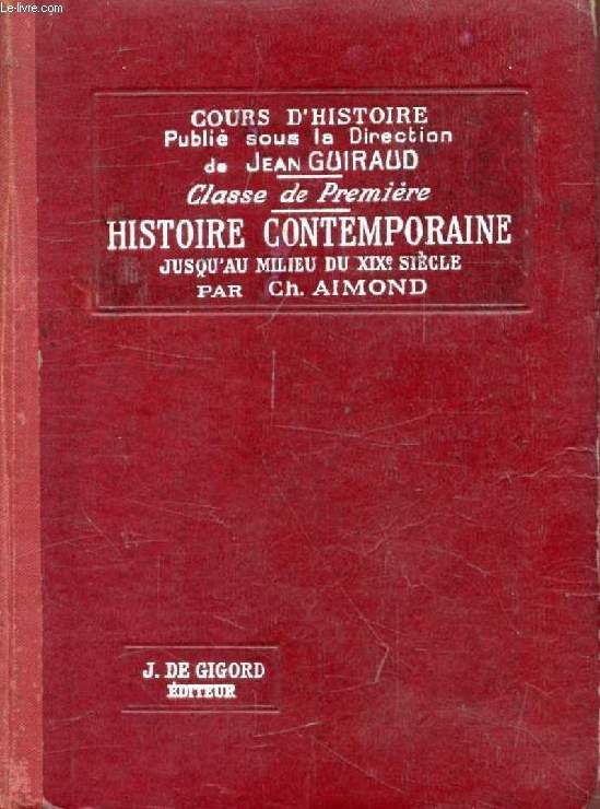 HISTOIRE CONTEMPORAINE JUSQU'AU MILIEU DU XIXe SIECLE (1781-1848), CLASSE DE 1re