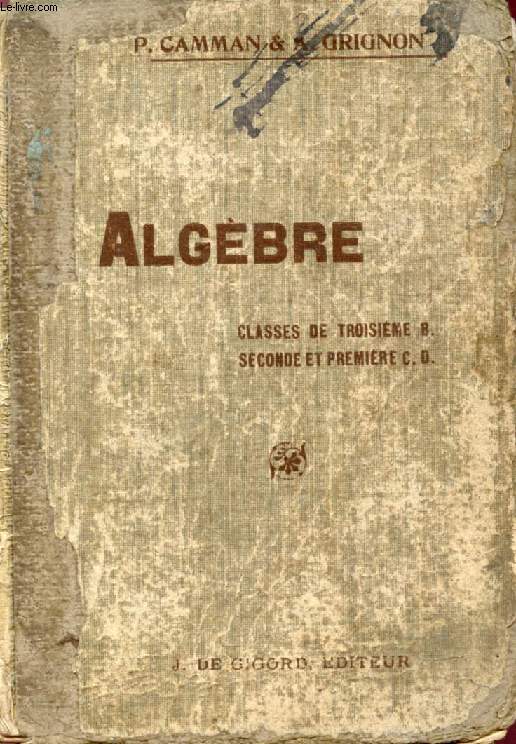 ALGEBRE, CLASSES DE 3e B, 2de ET 1re C, D
