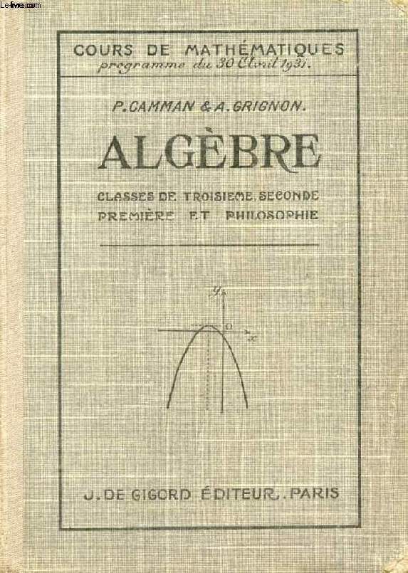 ALGEBRE, CLASSES DE 3e, 2de, 1re, PHILOSOPHIE