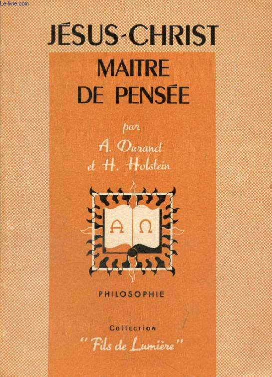 JESUS-CHRIST MAITRE DE PENSEE, PHILOSOPHIE