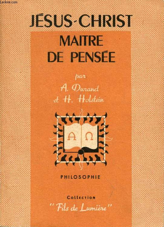 JESUS-CHRIST MAITRE DE PENSEE, PHILOSOPHIE