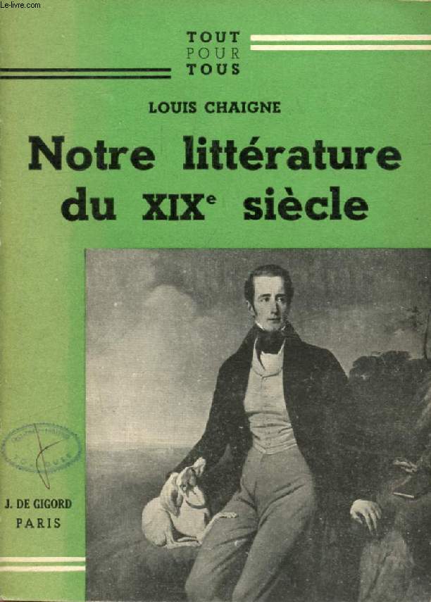 NOTRE LITTERATURE DU XIXe SIECLE