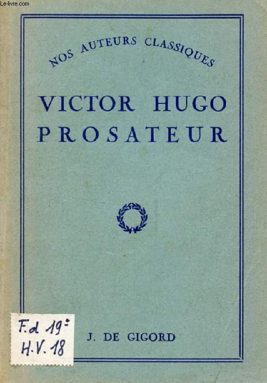 VICTOR HUGO, PROSATEUR