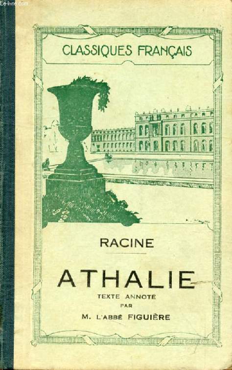 ATHALIE, Tragdie Tire de l'Ecriture Sainte