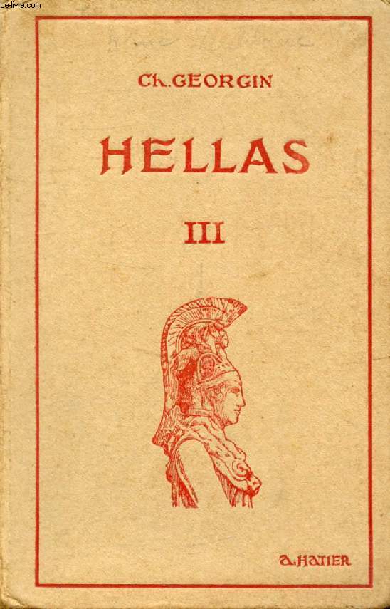 HELLAS III, MANUEL GREC, Mthodes et Exercices Combins et Gradus en vue d'une Etude Complte du Grec