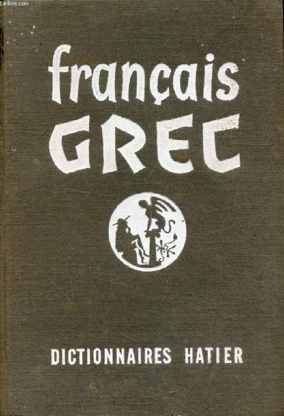 DICTIONNAIRE FRANCAIS-GREC