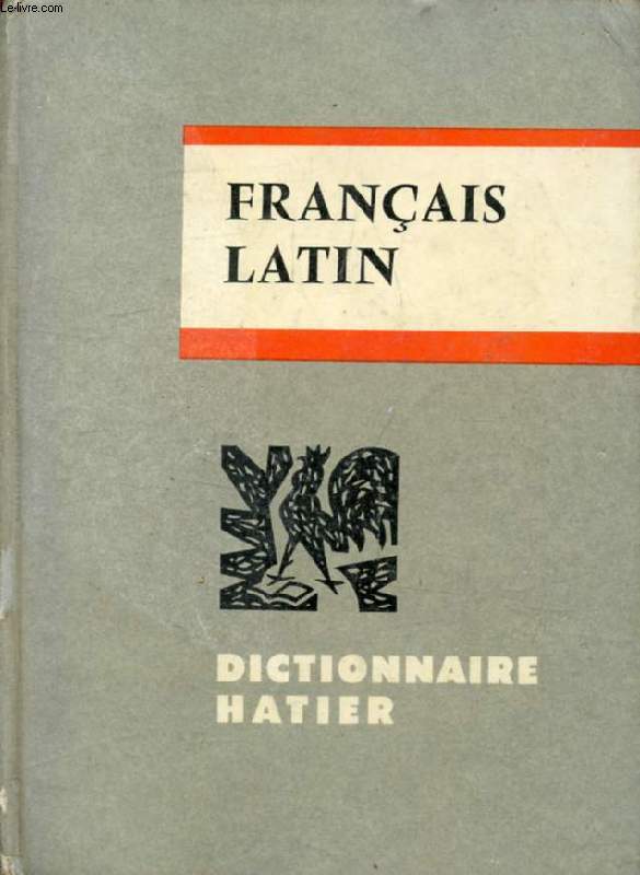 DICTIONNAIRE FRANCAIS-LATIN