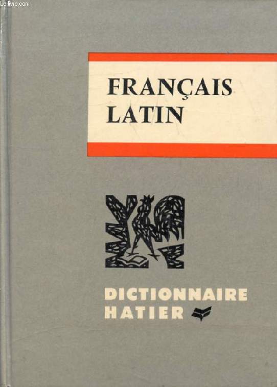 DICTIONNAIRE FRANCAIS-LATIN