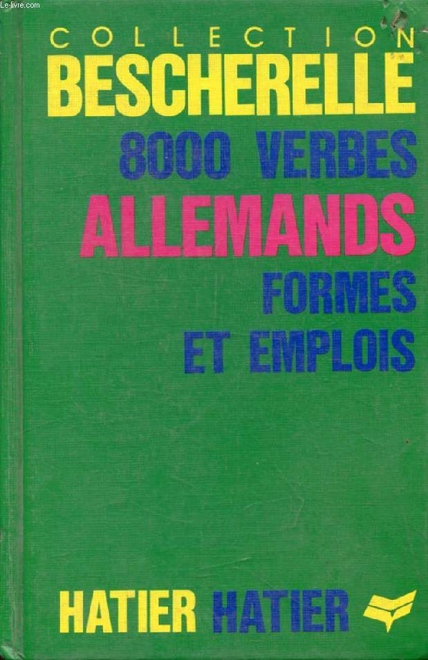 L'ART DE CONJUGUER EN ALLEMAND (8000 VERBES ALLEMANDS, BESCHERELLE)