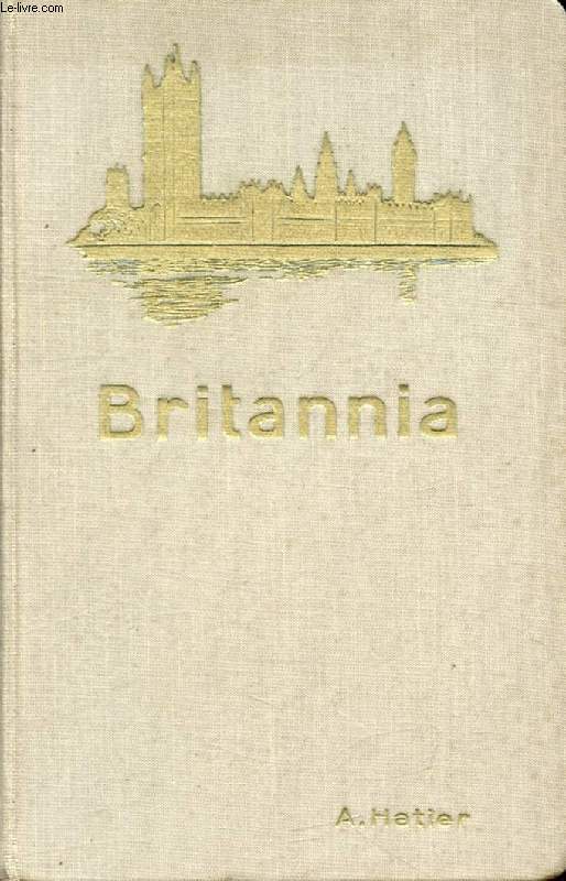 BRITANNIA, A Description of the Home Life and Social Activities of the British People