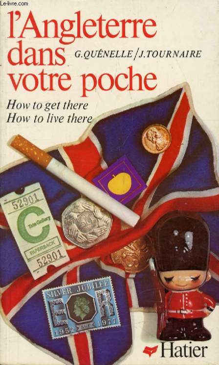 L'ANGLETERRE DANS VOTRE POCHE, How to Get There, How to Live There