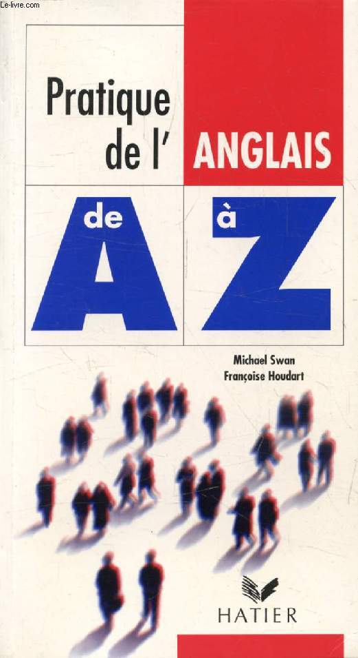 PRATIQUE DE L'ANGLAIS DE A  Z