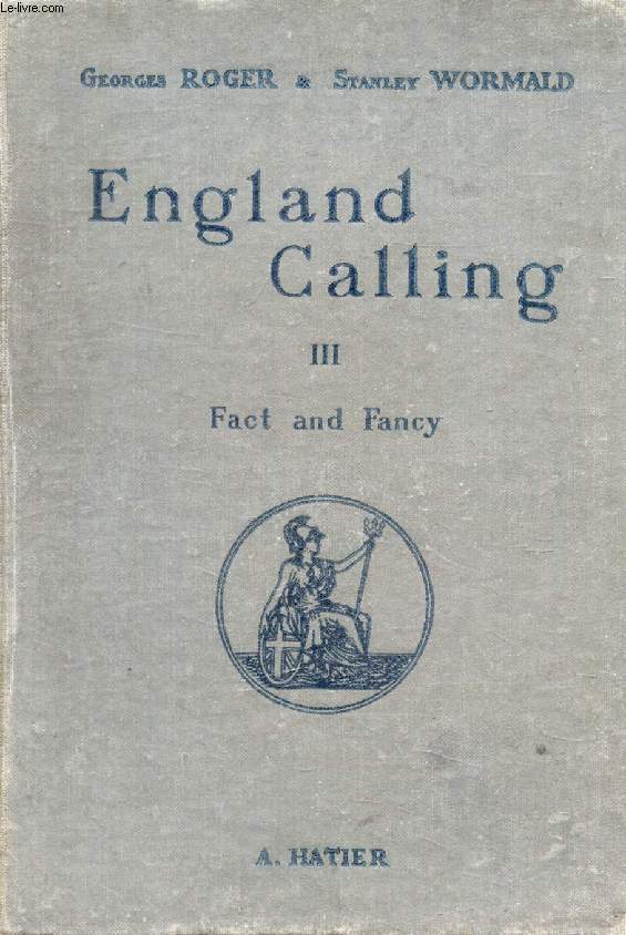 ENGLAND CALLING, III, FACT AND FANCY, CLASSE DE 4e, E.P.S. 3e ANNEE
