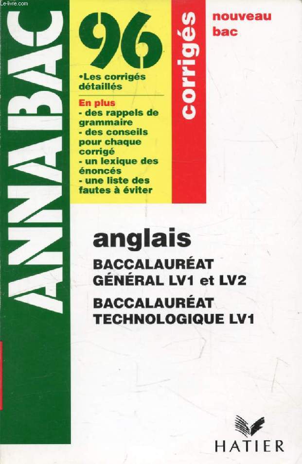 ANNABAC 96, ANGLAIS, BAC GENERAL LV1 ET LV2, BAC TECHNOLOGIQUE LV1, CORRIGES