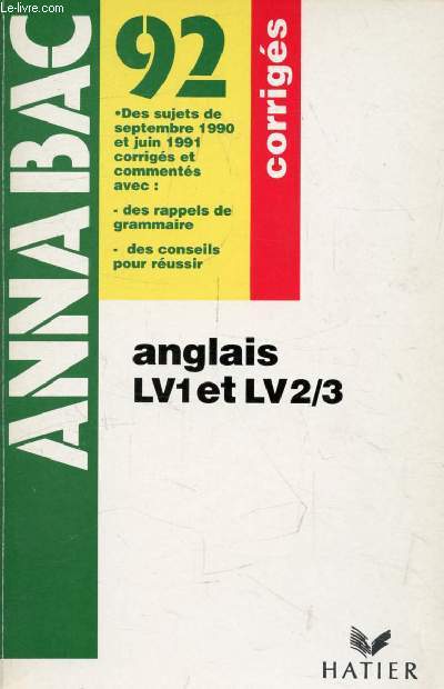 ANNABAC 92, ANGLAIS LV1 ET LV2/3, CORRIGES
