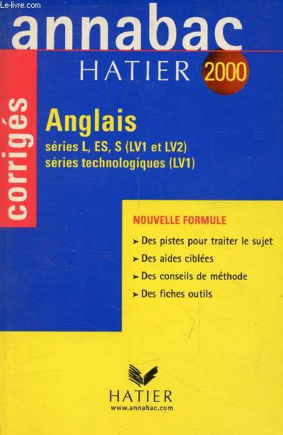 ANNABAC 2000, ANGLAIS L, ES, S (LV1, LV2), TECHNO. (LV1), CORRIGES