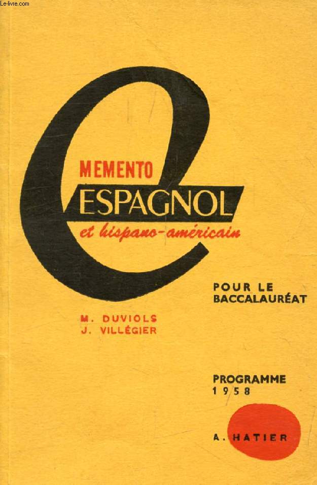 MEMENTO ESPAGNOL ET HISPANO-AMERICAIN, POUR LE BACCALAUREAT