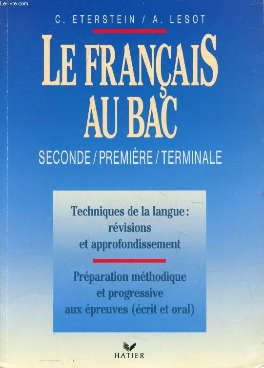 LE FRANCAIS AU BAC, 2de, 1re, TERMINALE