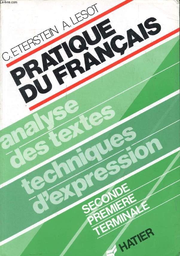 PRATIQUE DU FRANCAIS, 2de, 1re, TERMINALE