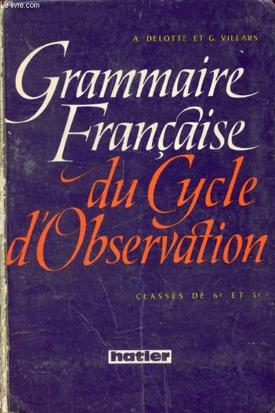 GRAMMAIRE FRANCAISE DU CYCLE D'OBSERVATION, CLASSES DE 6e ET 5e