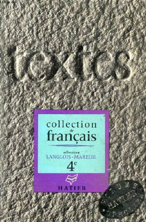 TEXTES POUR LA LECTURE ET L'EXPLICATION, 4e