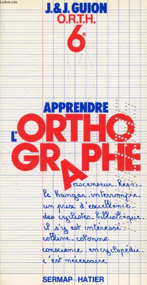 APPRENDRE L'ORTHOGRAPHE, 6e