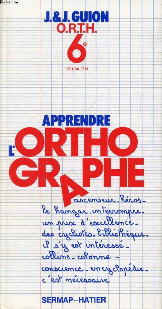 APPRENDRE L'ORTHOGRAPHE, 6e