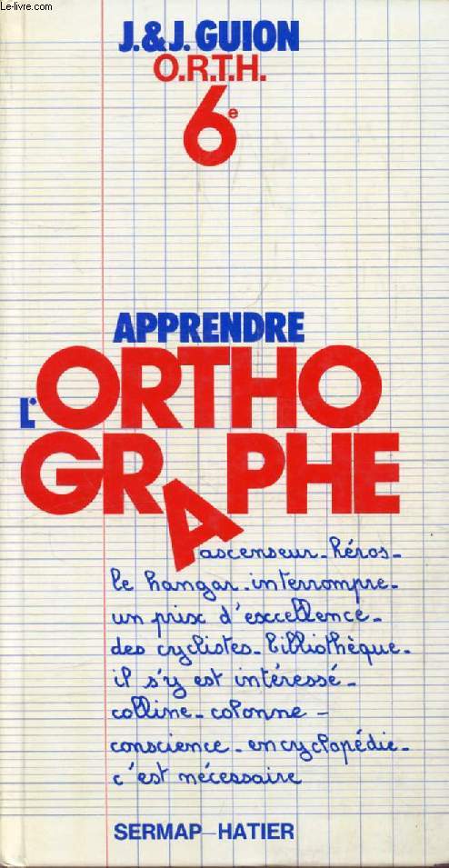 APPRENDRE L'ORTHOGRAPHE, 6e