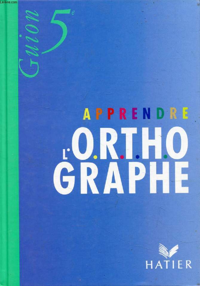 APPRENDRE L'ORTHOGRAPHE, 5e