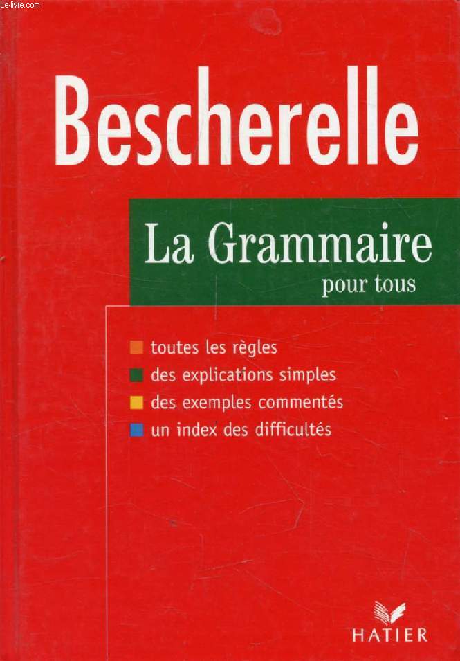 LA GRAMMAIRE POUR TOUS (BESCHERELLE)
