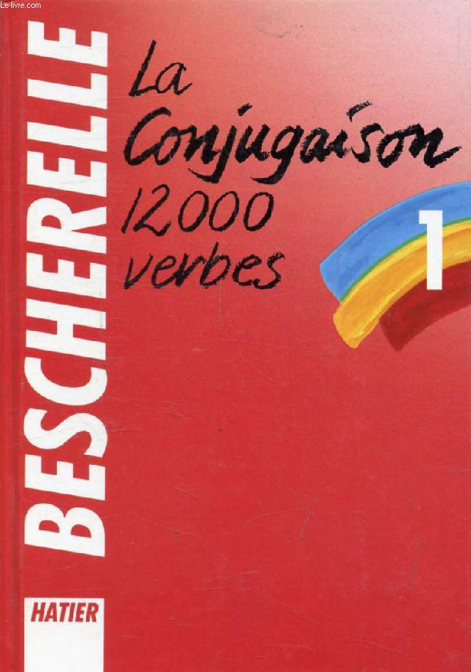 LA CONJUGAISON (BESCHERELLE, 1)