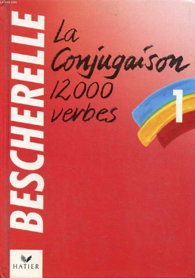 LA CONJUGAISON (BESCHERELLE, 1)