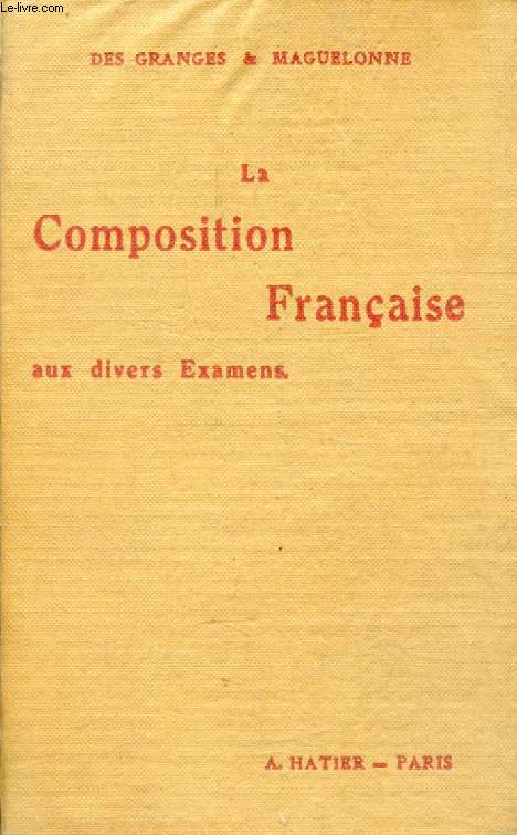 LA COMPOSITION FRANCAISE AUX DIVERS EXAMENS, ENSEIGNEMENT SECONDAIRE, ENSEIGNEMENT PRIMAIRE SUPERIEUR