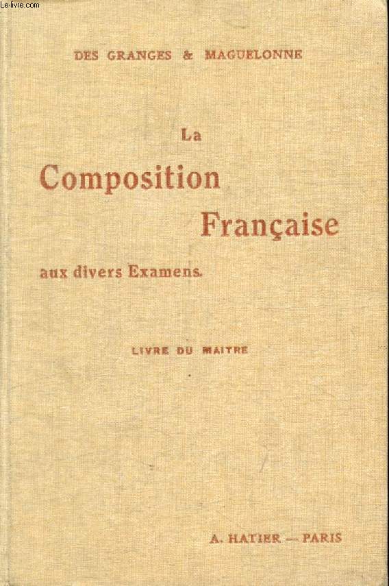 LA COMPOSITION FRANCAISE AUX DIVERS EXAMENS, ENSEIGNEMENT SECONDAIRE, ENSEIGNEMENT PRIMAIRE SUPERIEUR, LIVRE DU MAITRE
