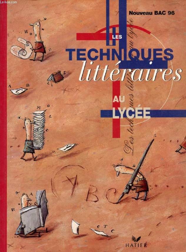 LES TECHNIQUES LITTERAIRES AU LYCEE, NOUVEAU BAC 96