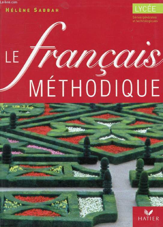 LE FRANCAIS METHODIQUE AU LYCEE