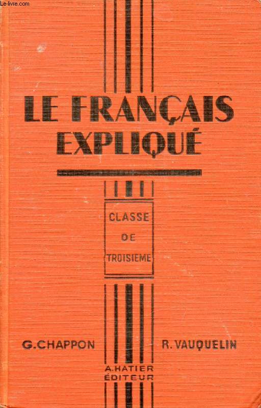 LE FRANCAIS EXPLIQUE, CLASSE DE 3e