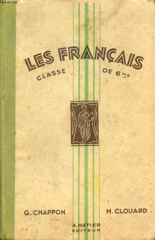 LES FRANCAIS, TEXTES CHOISIS POUR LA LECTURE ET L'EXPLICATION, CLASSE DE 6e ET ANNEE PREPARATOIRE DES E.P.S.