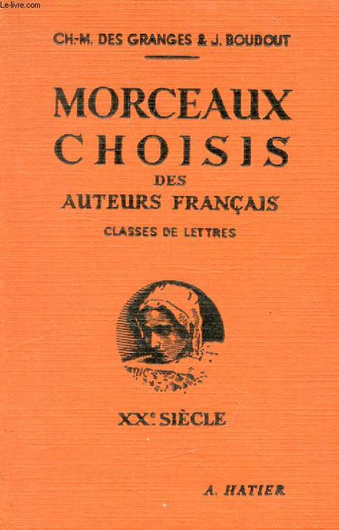 MORCEAUX CHOISIS DES AUTEURS FRANCAIS, CLASSES DE LETTRES, XXe SIECLE