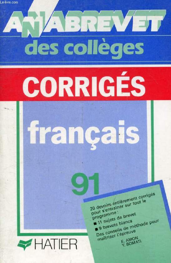 ANNABREVET 91, BREVET DES COLLEGES, FRANCAIS, CORRIGES