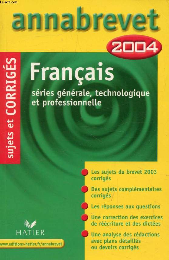 ANNABREVET 2004, FRANCAIS, SUJETS ET CORRIGES